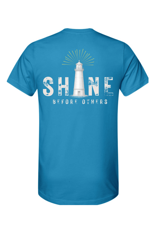 SHINE Before Others - T-Shirt