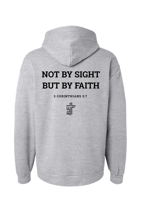 Not By Sight, But By Faith - Hoodie