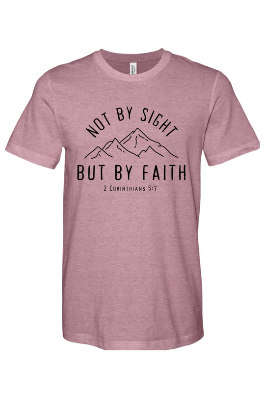 Not By Sight, But By Faith - Mountains