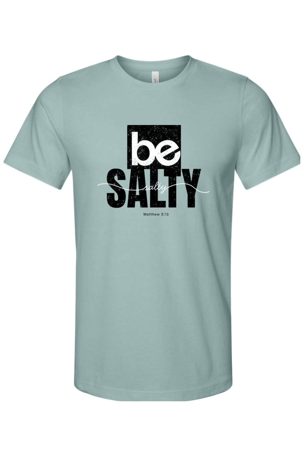 Be Salty T-Shirt