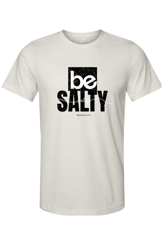Be Salty T-Shirt
