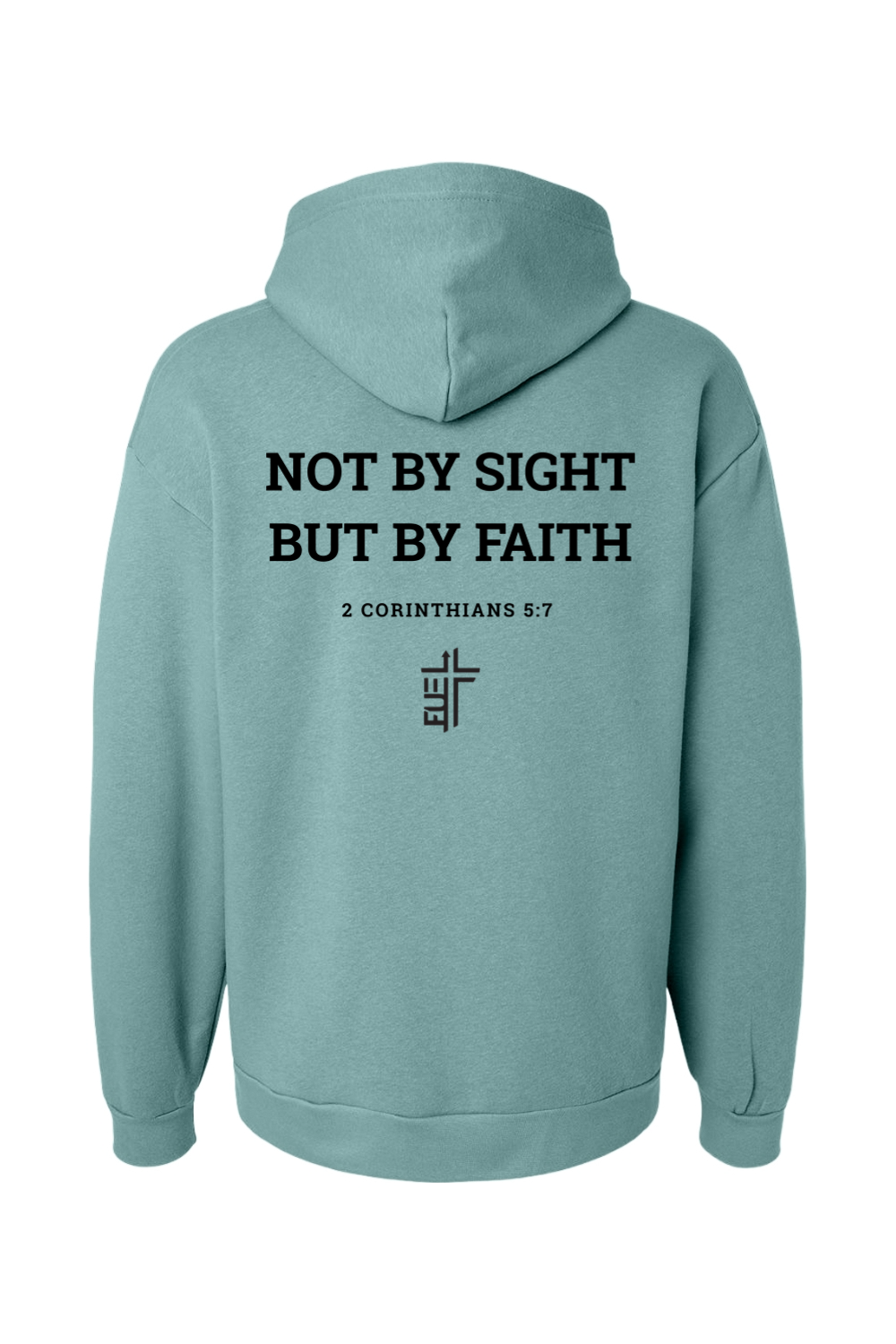Not By Sight, But By Faith - Hoodie