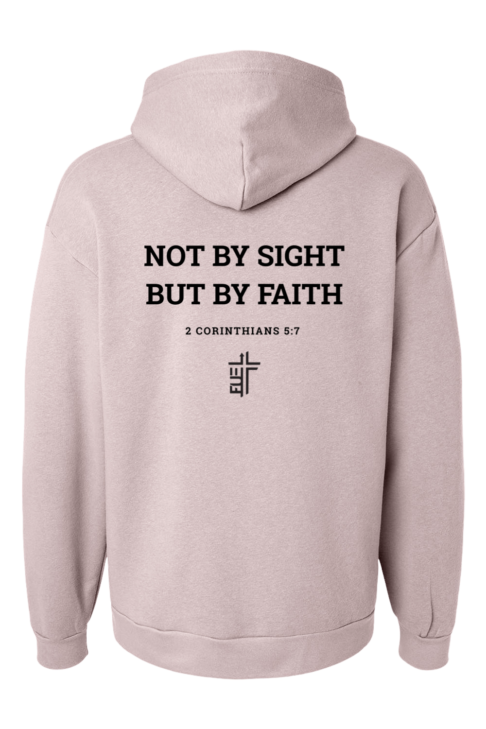 Not By Sight, But By Faith - Hoodie