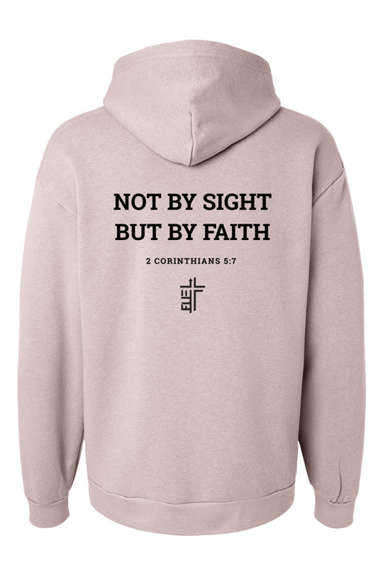 Not By Sight, But By Faith - Hoodie