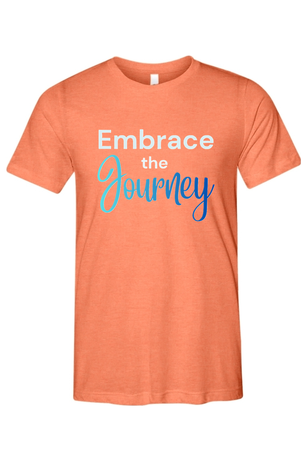 Embrace the Journey - T-Shirt