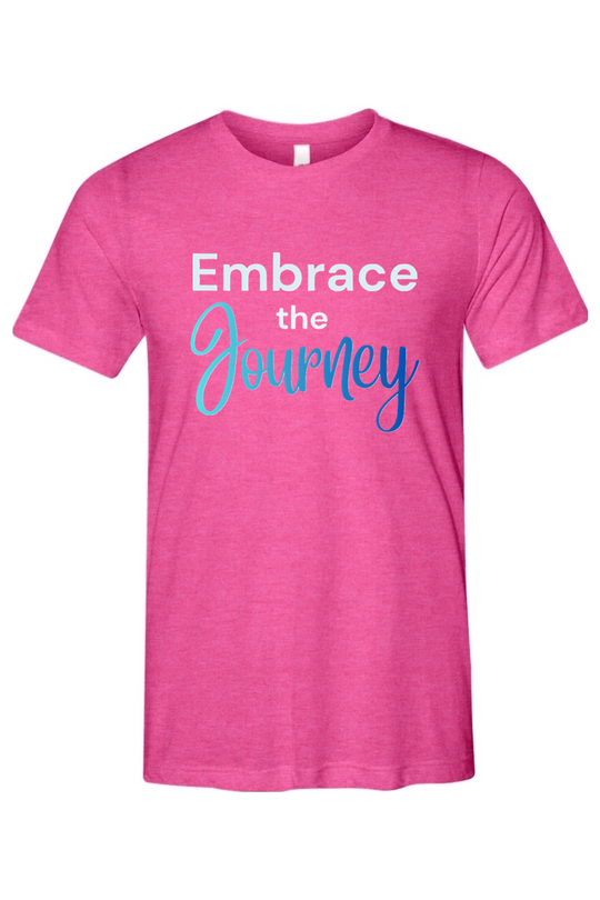 Embrace the Journey - T-Shirt