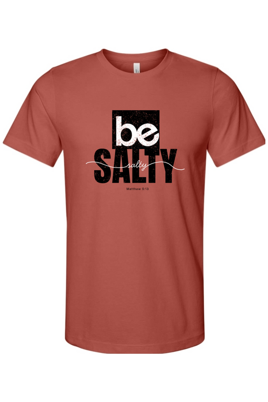 Be Salty T-Shirt