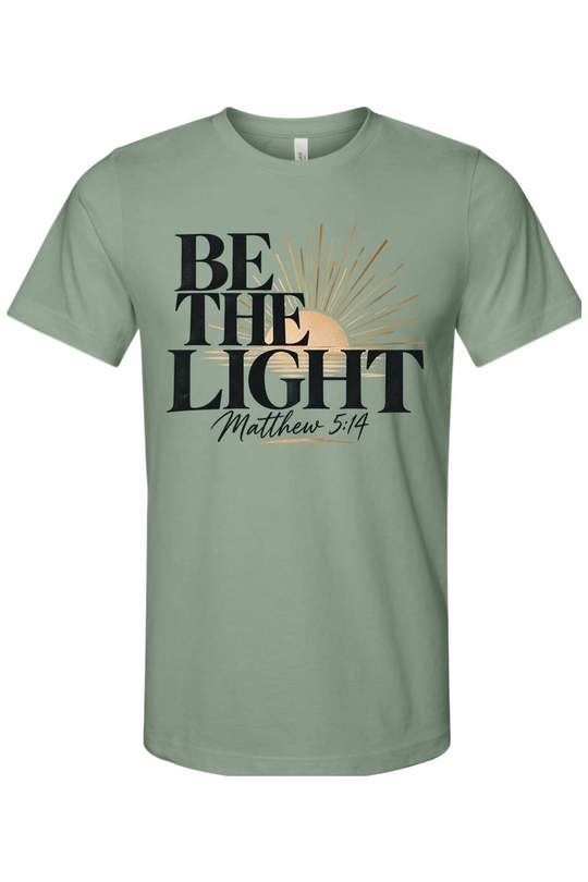 Be The Light - T-Shirt