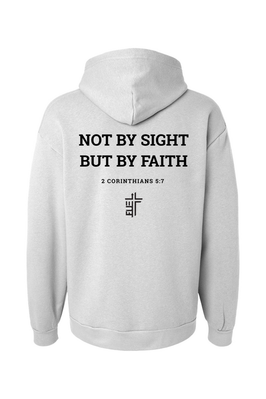 Not By Sight, But By Faith - Hoodie