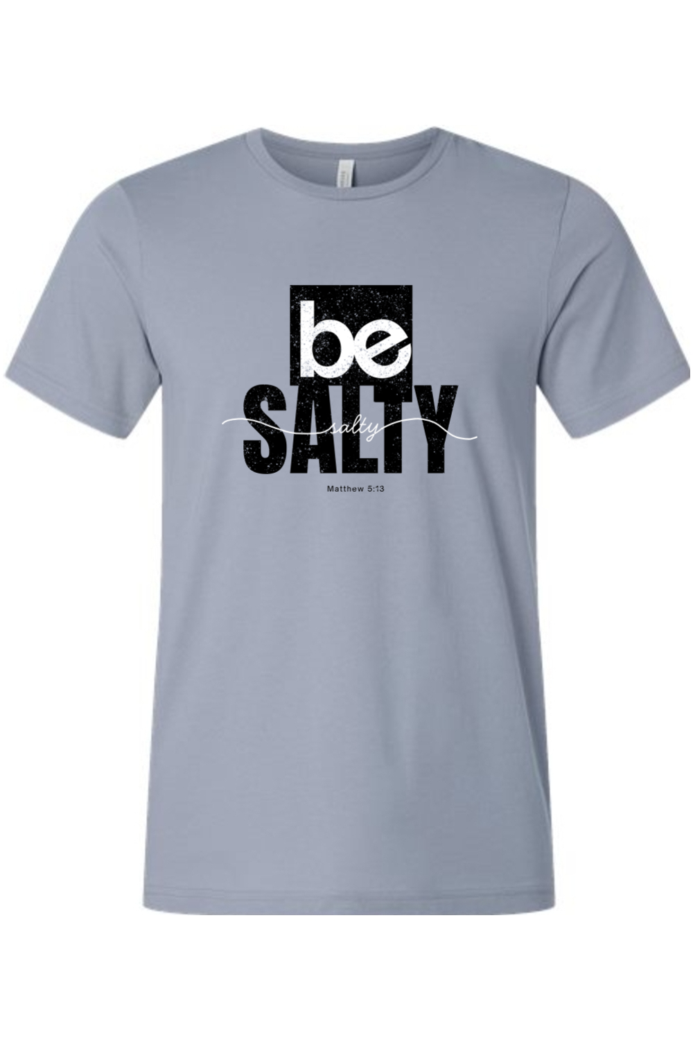 Be Salty T-Shirt