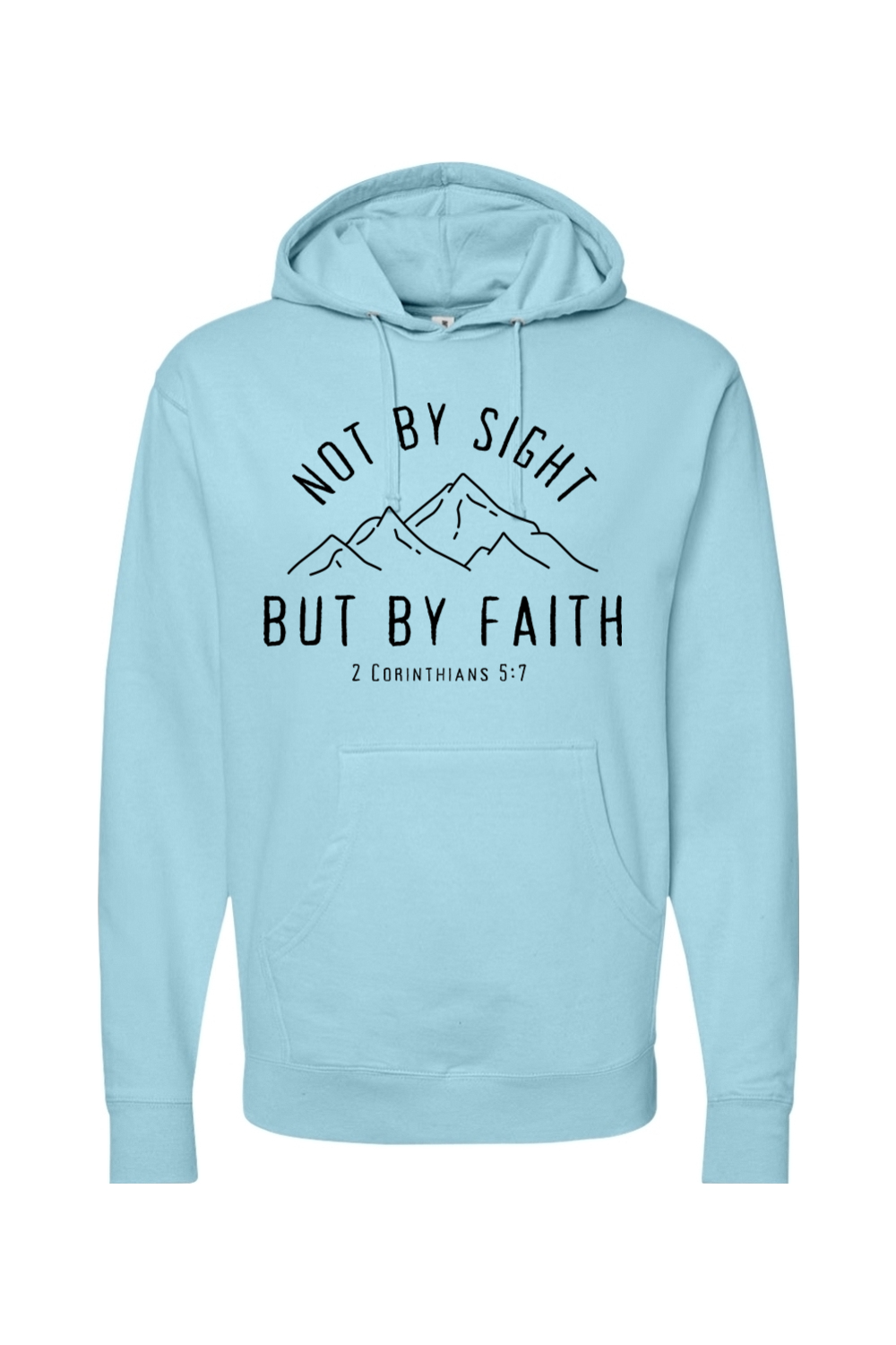 Not By Sight, But By Faith Mountains Sweatshirt