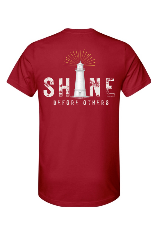 SHINE Before Others - T-Shirt
