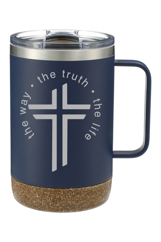 The Way, The Truth, The Life - Insulated Camp Mug 14oz