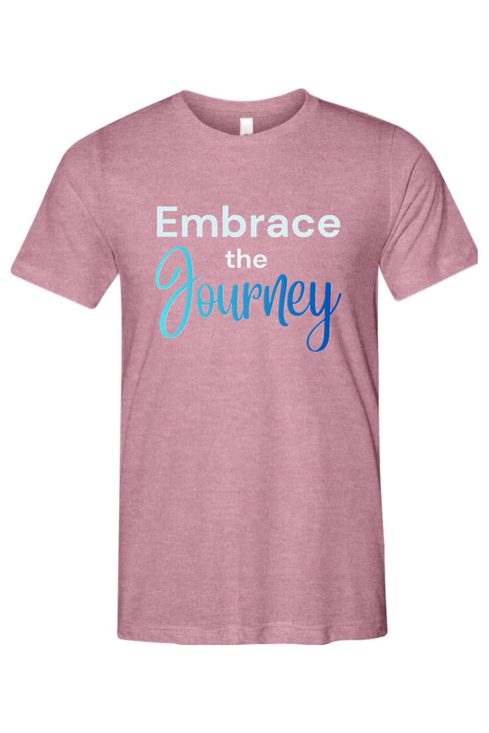 Embrace the Journey - T-Shirt