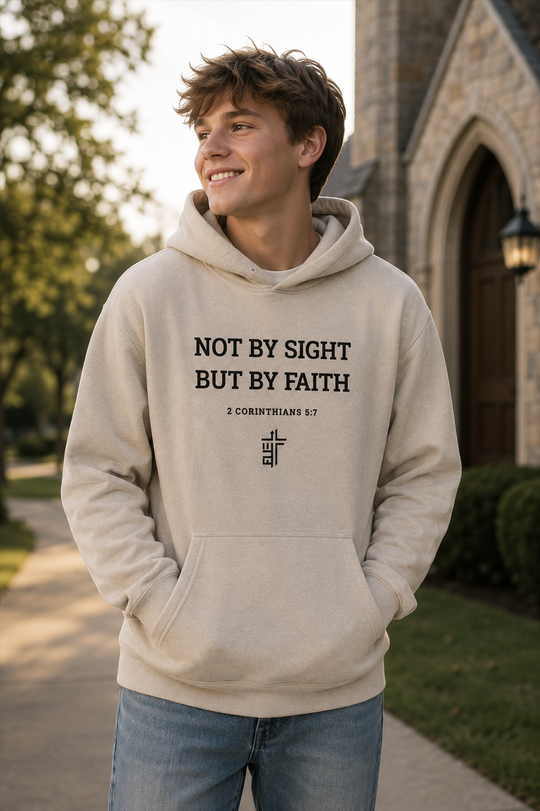 Not By Sight, But By Faith - Hoodie