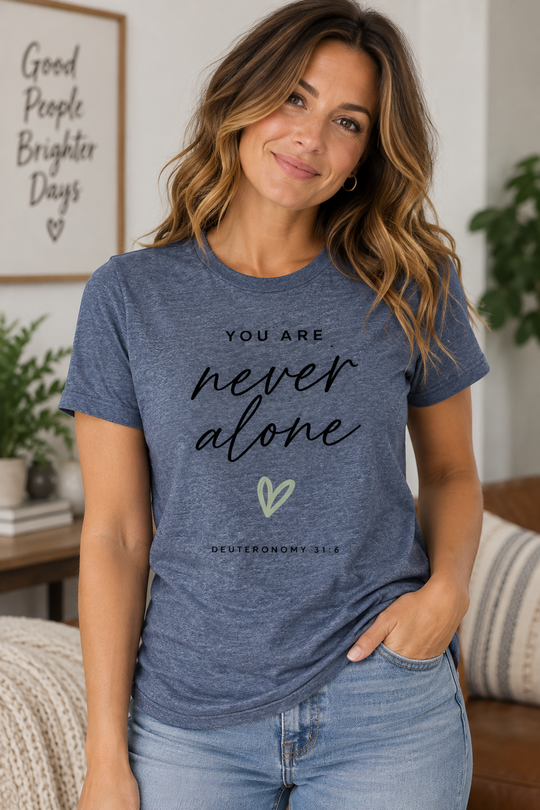 Never Alone - T-Shirt