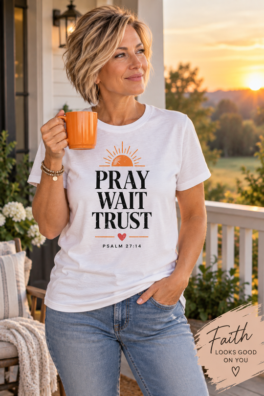 Pray Wait Trust - T-Shirt